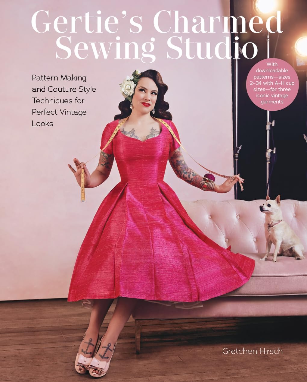 Gertie's Charmed Sewing Studio: Pattern Making and Couture-Style Techniques for Perfect Vintage Looks Hardcover – May 28 2024